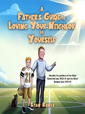 cover image of A Father's Guide to Loving Your Neighbor as Yourself